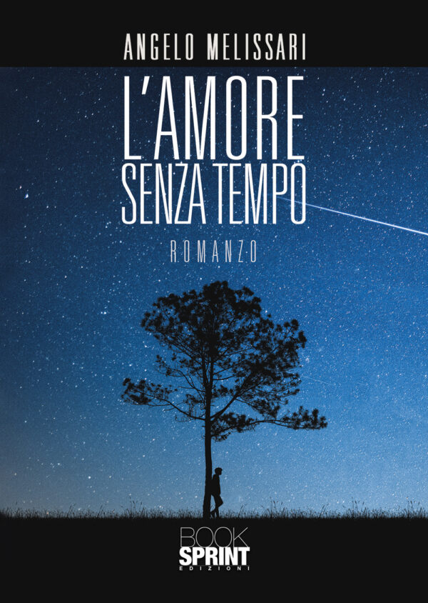 Libro amore senza tempo di Angelo Melissari - ean 9788824944106 - BooksprintEdizioni