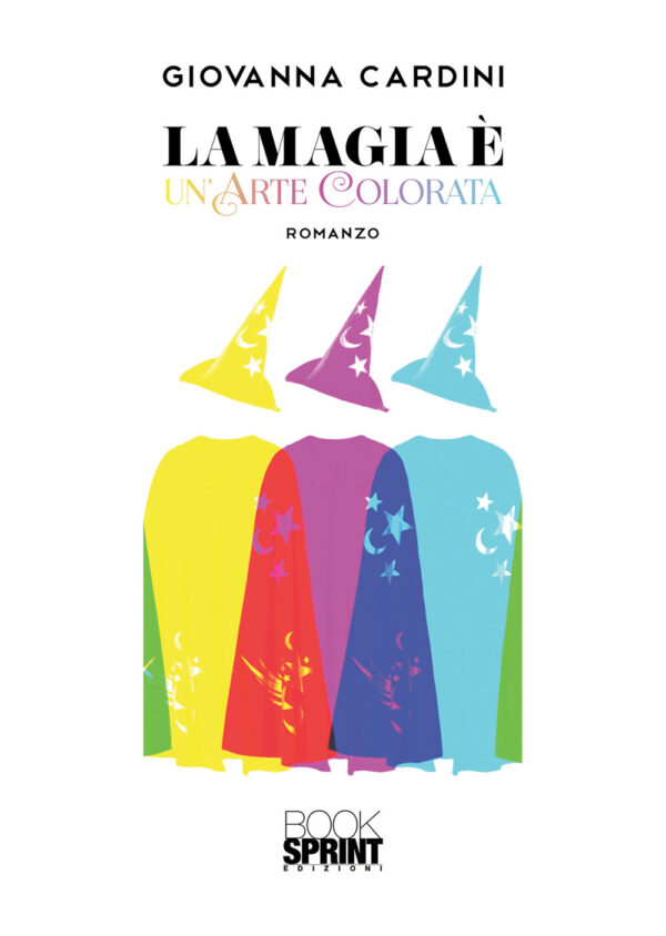 Libro magia è un’arte colorata di Giovanna Cardini - ean 9788824944250 - BooksprintEdizioni