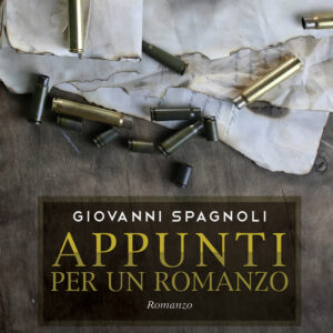 Libro Appunti per un romanzo di Giovanni Spagnoli - ean 9788824944380 - BooksprintEdizioni