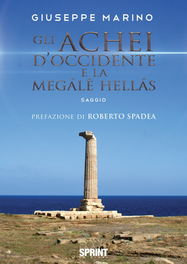 Libro Achei d’Occidente e la Megále Hellás di Giuseppe Marino - ean 9788824944540 - BooksprintEdizioni