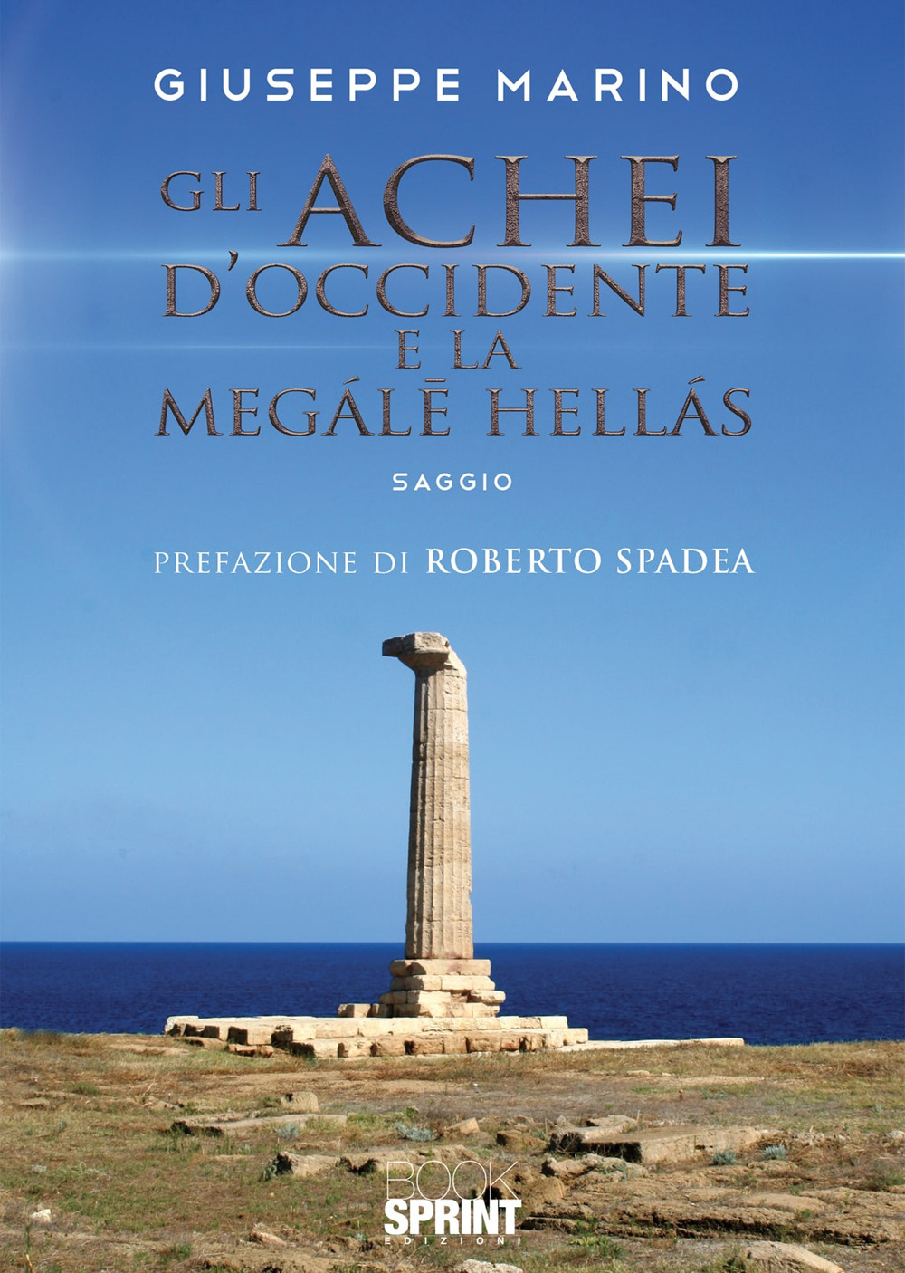 Libro Achei d’Occidente e la Megále Hellás di Giuseppe Marino - ean 9788824944540 - BooksprintEdizioni