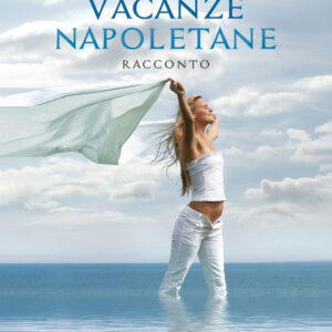 Libro Vacanze napoletane di Raffaele Gagliardi - ean 9788824945097 - BooksprintEdizioni