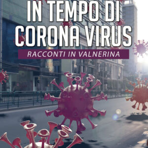 Libro In tempo di Corona virus. Racconti in Valnerina di Gianfranco Flammini - ean 9788824945165 - BooksprintEdizioni