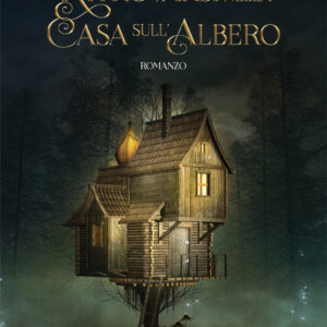 Libro Ritrovarsi nella casa sull’albero di Mirela Dorvos - ean 9788824945271 - BooksprintEdizioni