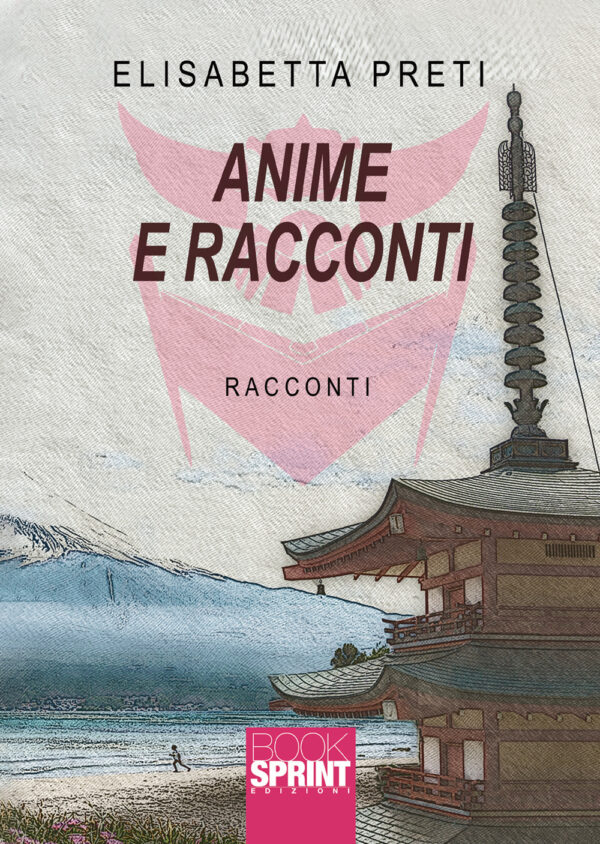 Libro Anime e racconti di Elisabetta Preti - ean 9788824945332 - BooksprintEdizioni
