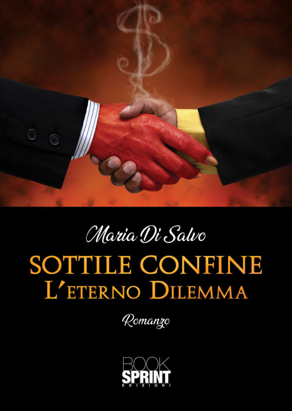 Libro Sottile confine. L'eterno dilemma di Maria Di Salvo - ean 9788824945509 - BooksprintEdizioni