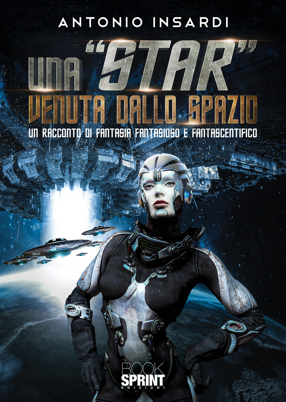 Libro «star» venuta dallo spazio di Antonio Insardi - ean 9788824945592 - BooksprintEdizioni