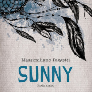 Libro Sunny di Massimiliano Paggetti - ean 9788824945677 - BooksprintEdizioni