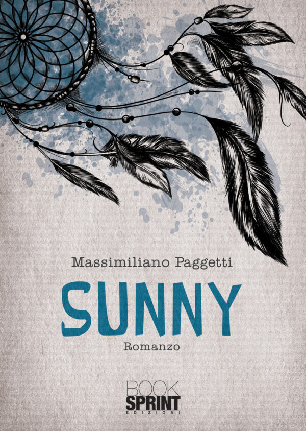 Libro Sunny di Massimiliano Paggetti - ean 9788824945677 - BooksprintEdizioni