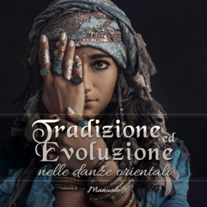 Libro Tradizione ed evoluzione nelle danze orientali di Maria Rita Gandra - ean 9788824945738 - BooksprintEdizioni