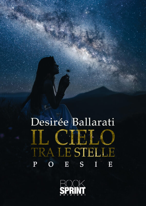 Libro cielo tra le stelle di Desirée Ballarati - ean 9788824945929 - BooksprintEdizioni