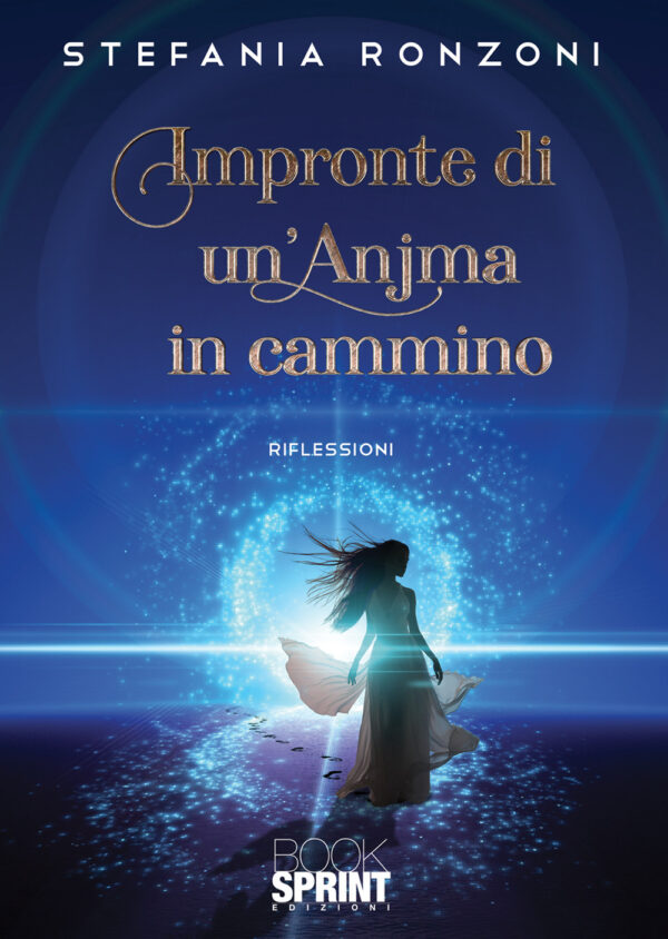 Libro Impronte di un'anjma in cammino di Stefania Ronzoni - ean 9788824945936 - BooksprintEdizioni
