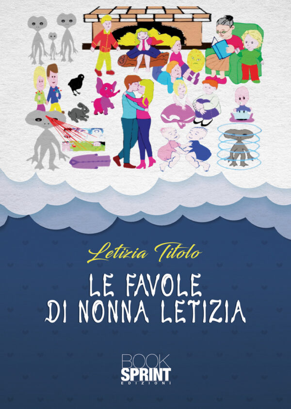 Libro favole di nonna Letizia di Letizia Titolo - ean 9788824946025 - BooksprintEdizioni