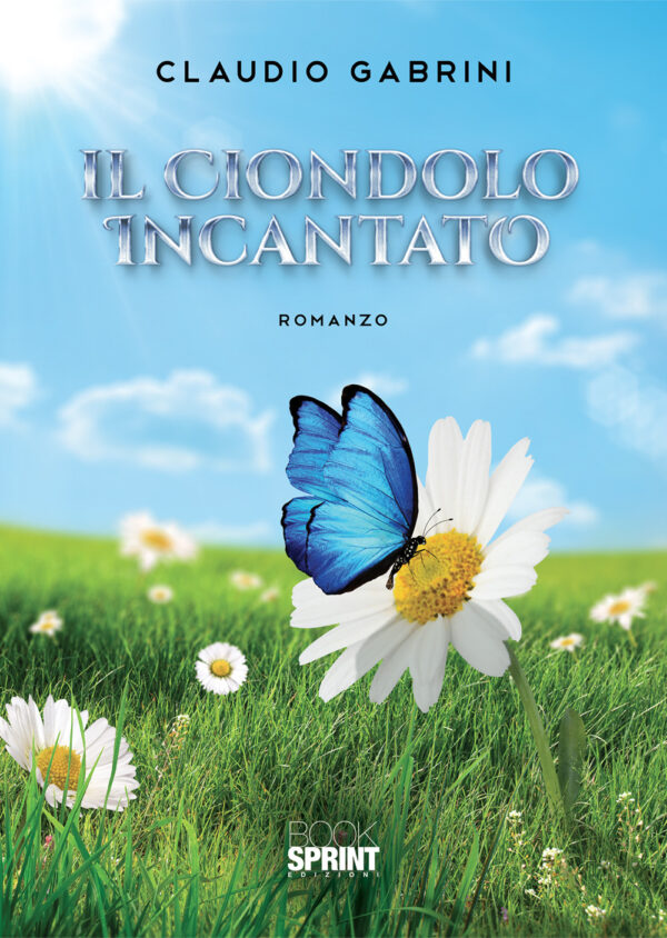 Libro ciondolo incantato di Claudio Gabrini - ean 9788824946223 - BooksprintEdizioni