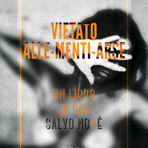 Libro Vietato Alle-Menti-Arse di Martina Vittorio - ean 9788824946261 - BooksprintEdizioni