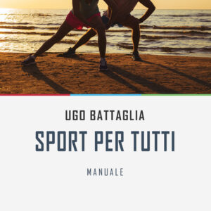 Libro Sport per tutti di Ugo Battaglia - ean 9788824946285 - BooksprintEdizioni
