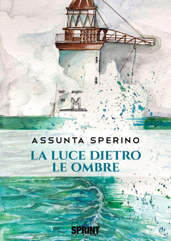 Libro luce dietro le ombre di Assunta Sperino - ean 9788824946407 - BooksprintEdizioni