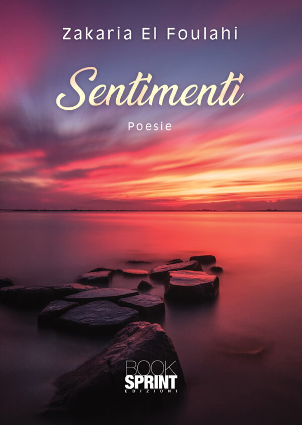 Libro Sentimenti di Zakaria El Foulahi - ean 9788824946483 - BooksprintEdizioni