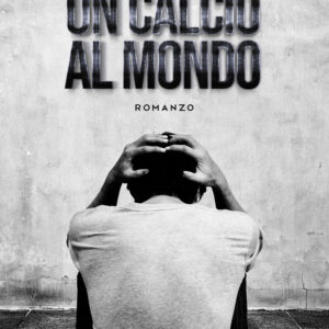 Libro calcio al mondo di Daniela Viglioli - ean 9788824946520 - BooksprintEdizioni