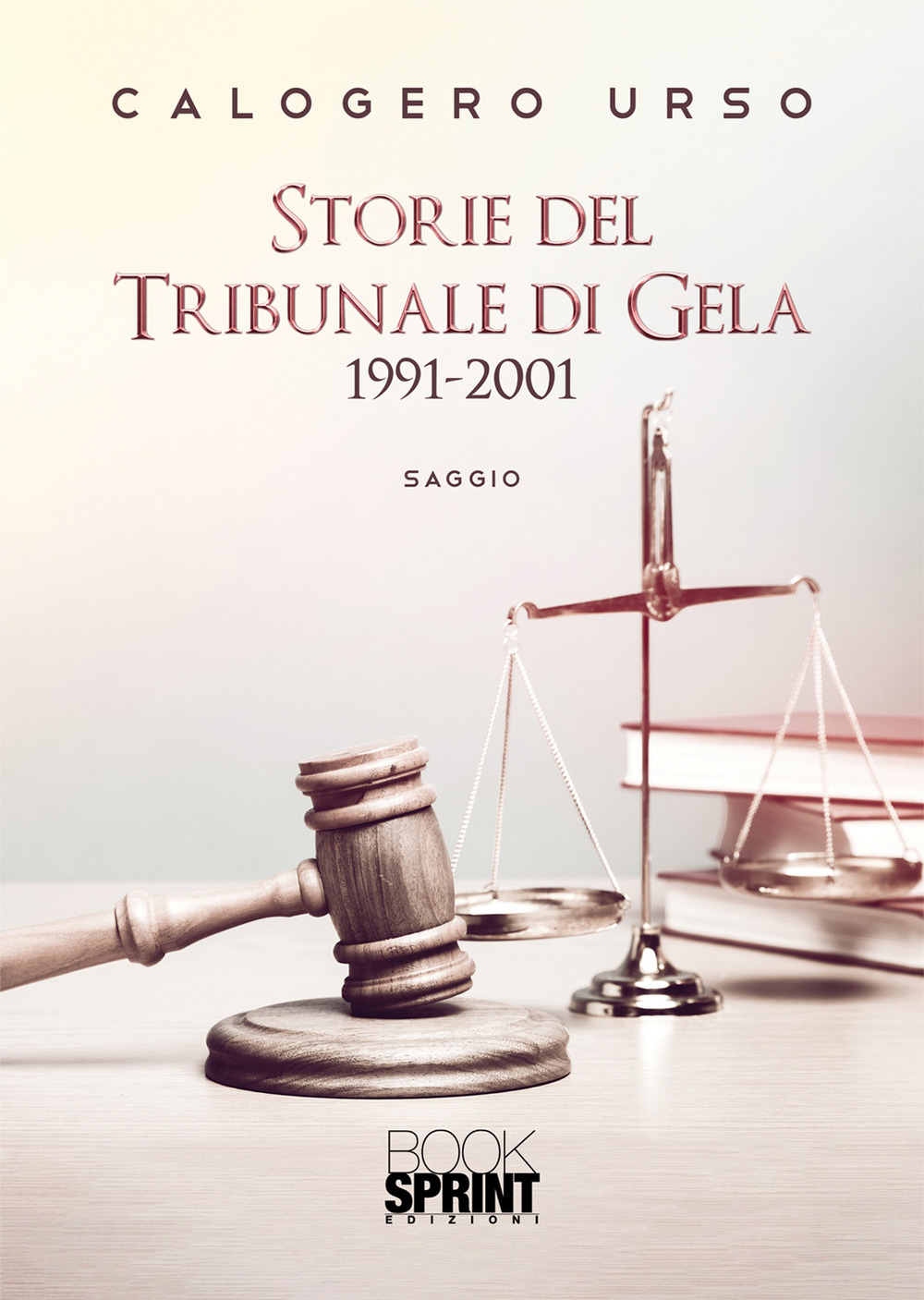 Libro Storie del tribunale di Gela 1991-2001 di Calogero Urso - ean 9788824946605 - BooksprintEdizioni