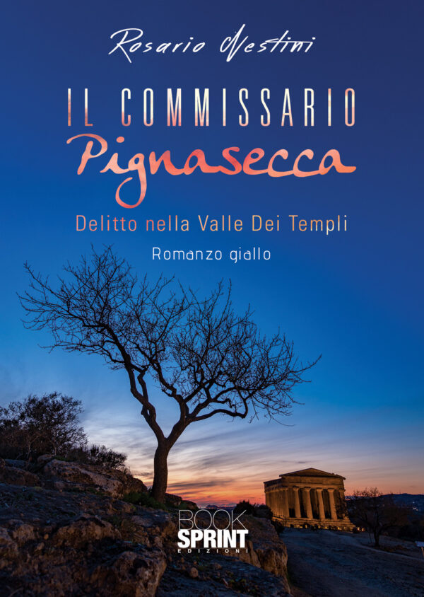Libro Delitto nella Valle dei Templi. Il commissario Pignasecca di Rosario Nestini - ean 9788824946698 - BooksprintEdizioni