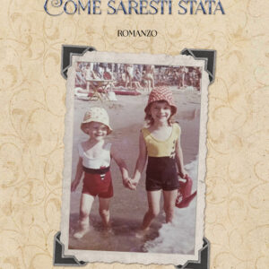 Libro Come saresti stata di Agata Nelli - ean 9788824946872 - BooksprintEdizioni