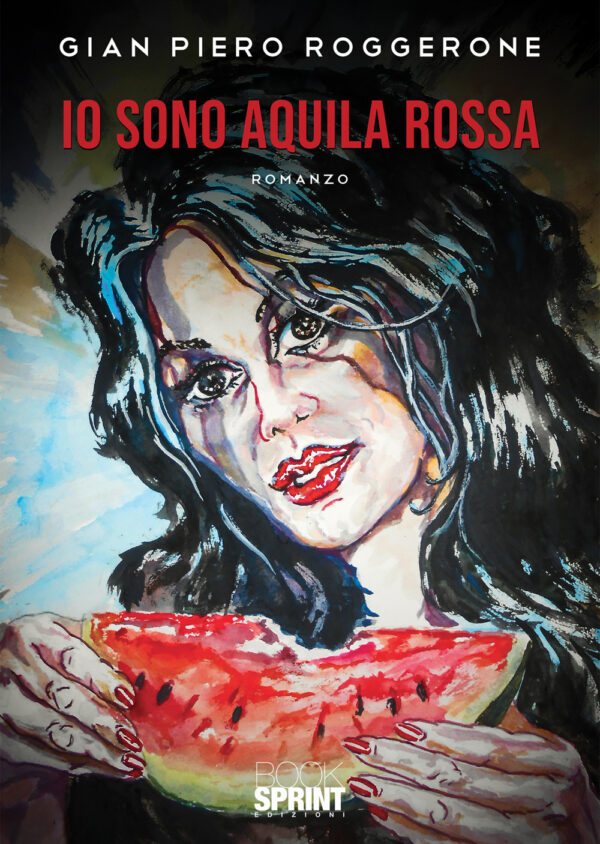 Libro Io sono aquila rossa di Gian Piero Roggerone - ean 9788824946919 - BooksprintEdizioni