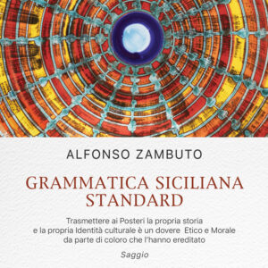 Libro Grammatica siciliana standard di Alfonso Zambuto - ean 9788824946933 - BooksprintEdizioni