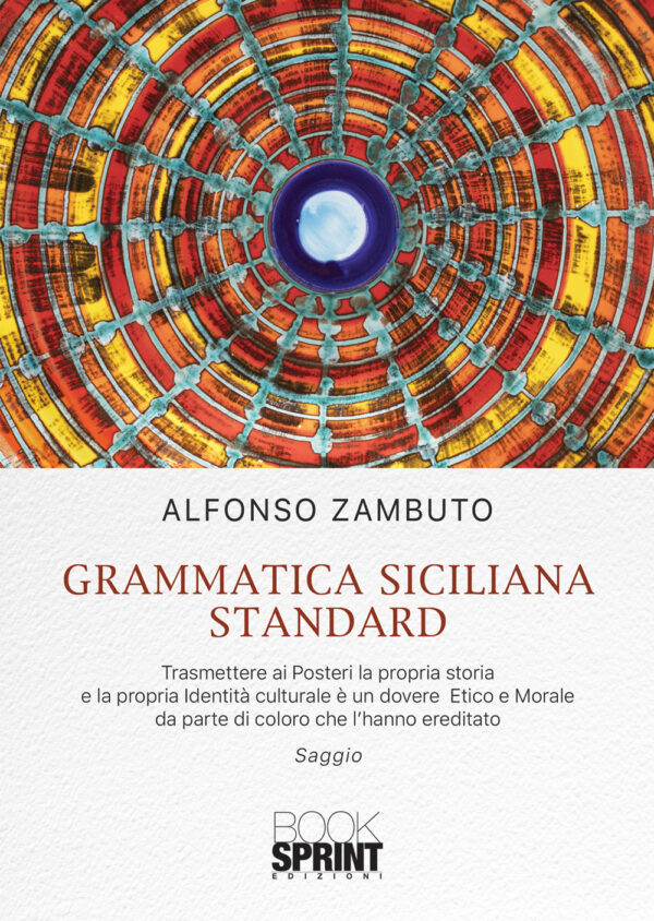 Libro Grammatica siciliana standard di Alfonso Zambuto - ean 9788824946933 - BooksprintEdizioni