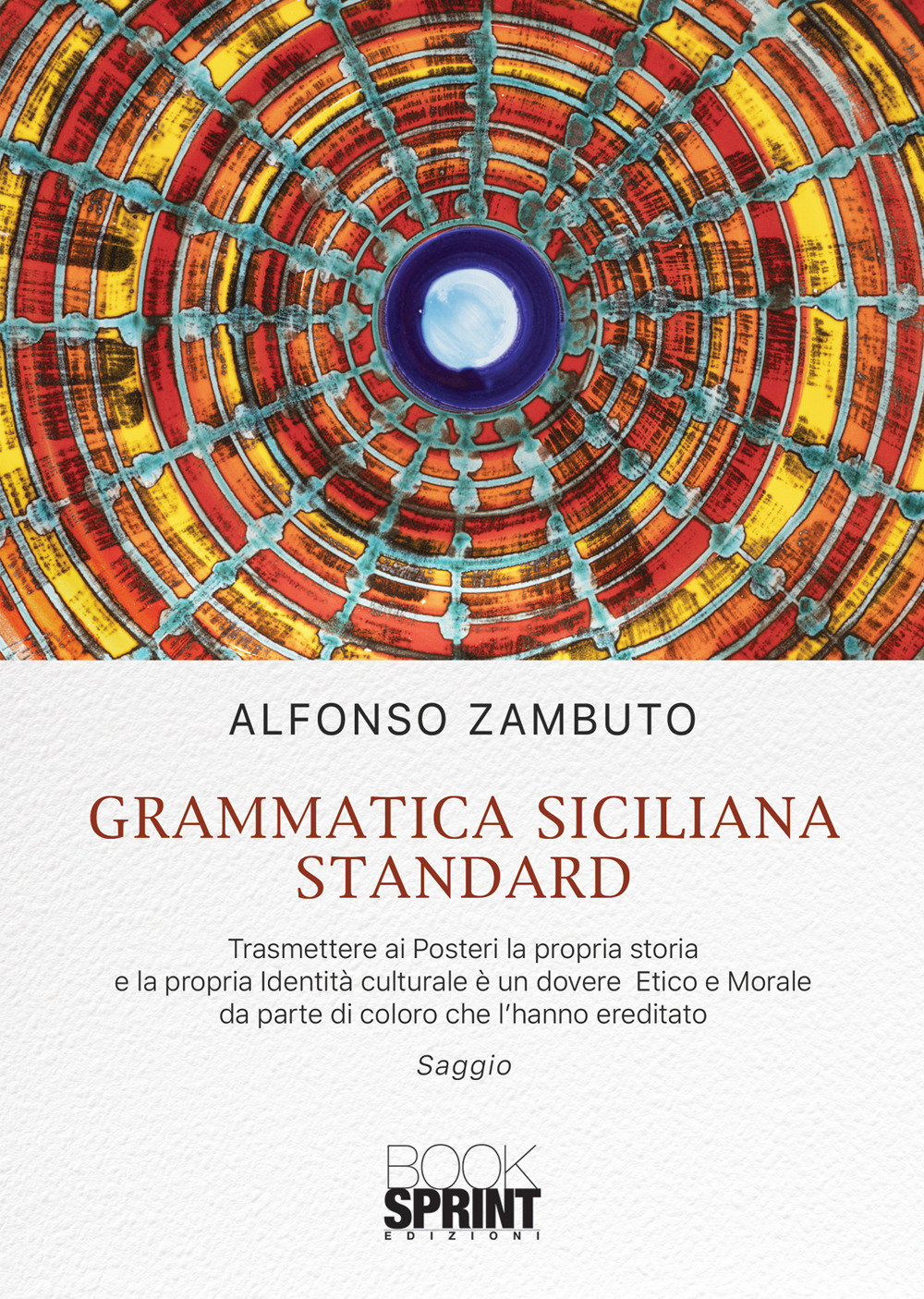 Libro Grammatica siciliana standard di Alfonso Zambuto - ean 9788824946933 - BooksprintEdizioni