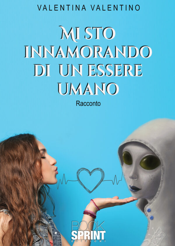 Libro Mi sto innamorando di un essere umano di Valentina Valentino - ean 9788824946964 - BooksprintEdizioni
