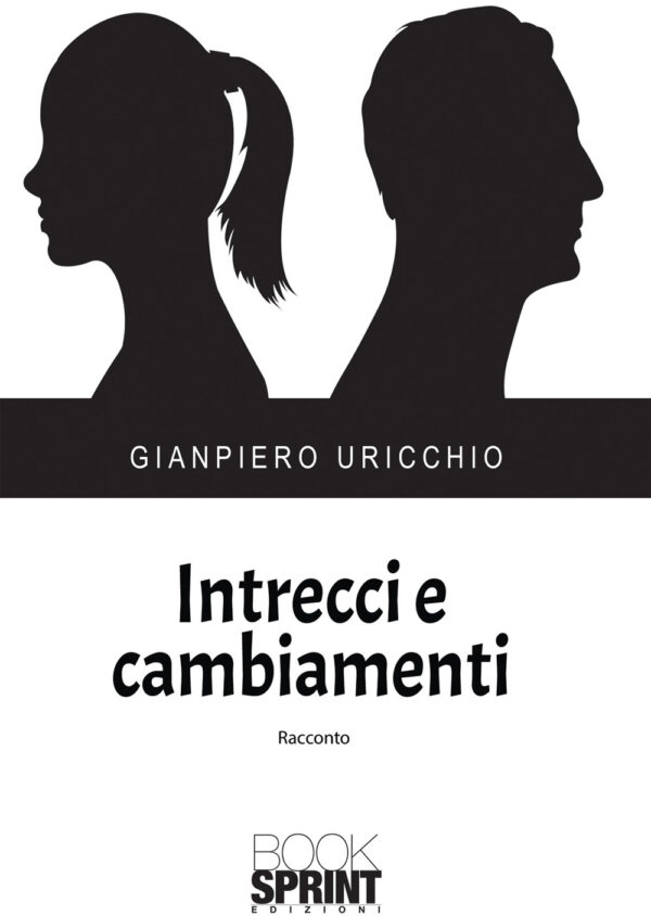 Libro Intrecci e cambiamenti di Gianpiero Uricchio - ean 9788824947046 - BooksprintEdizioni
