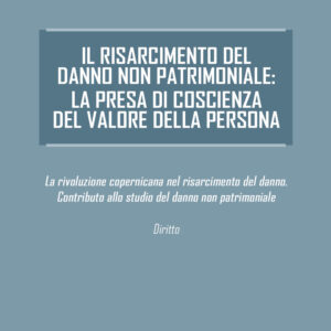 Libro risarcimento del danno non patrimoniale: la presa di coscienza del valore della persona di Massimo Viceconte - ean 9788824947381 - BooksprintEdizioni