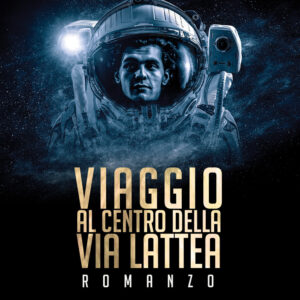 Libro Viaggio al centro della via lattea di Antonio Di Giacomo - ean 9788824947671 - BooksprintEdizioni