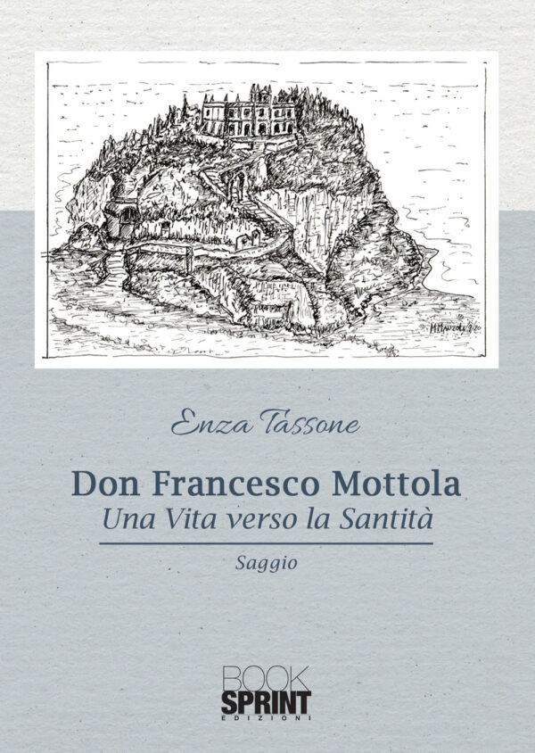 Libro Don Francesco Mottola. Una vita verso la santità di Enza Tassone - ean 9788824947879 - BooksprintEdizioni