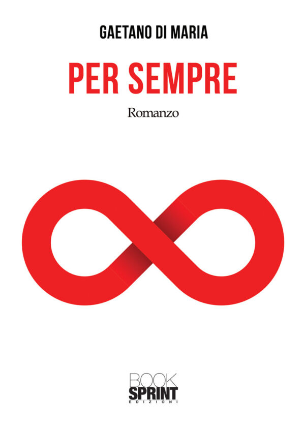 Libro Per sempre di Gaetano Di Maria - ean 9788824947909 - BooksprintEdizioni