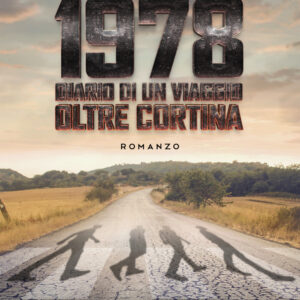 Libro 1978. Diario di un viaggio oltre Cortina di Fausto Rivieri - ean 9788824947961 - BooksprintEdizioni