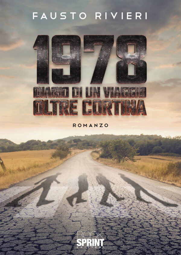Libro 1978. Diario di un viaggio oltre Cortina di Fausto Rivieri - ean 9788824947961 - BooksprintEdizioni