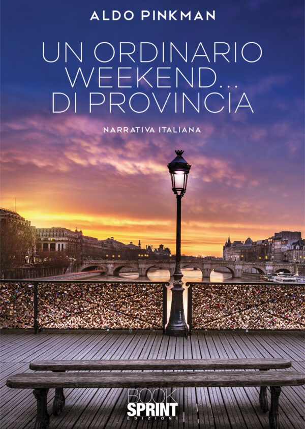 Libro ordinario weekend… di provincia di Aldo Pinkman - ean 9788824948005 - BooksprintEdizioni
