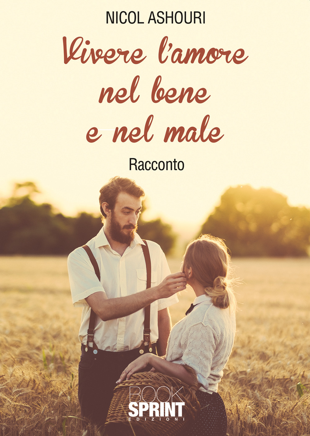 Libro Vivere l’amore nel bene e nel male di Nicol Ashouri - ean 9788824948050 - BooksprintEdizioni