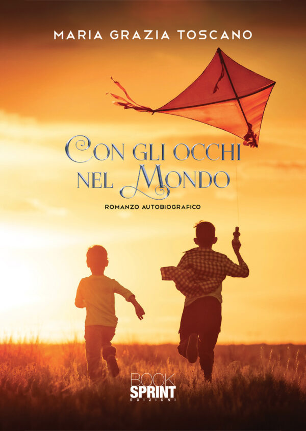 Libro Con gli occhi nel mondo di Maria Grazia Toscano - ean 9788824948180 - BooksprintEdizioni