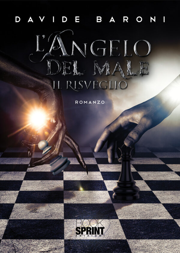 Libro risveglio. L’angelo del male di Davide Baroni - ean 9788824948289 - BooksprintEdizioni