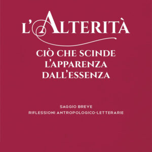 Libro alterità. Ciò che scinde l’apparenza dall’essenza di Elena Uras - ean 9788824948319 - BooksprintEdizioni