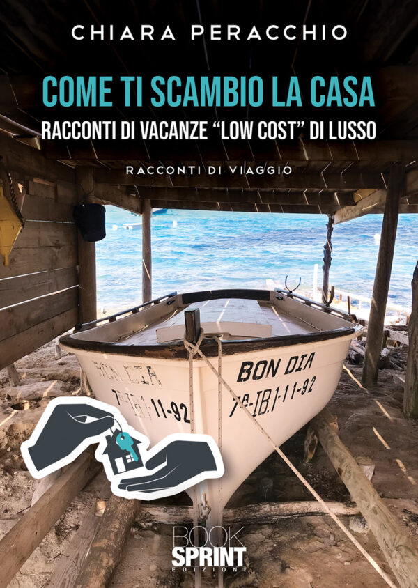 Libro Come ti scambio la casa di Chiara Peracchio - ean 9788824948500 - BooksprintEdizioni