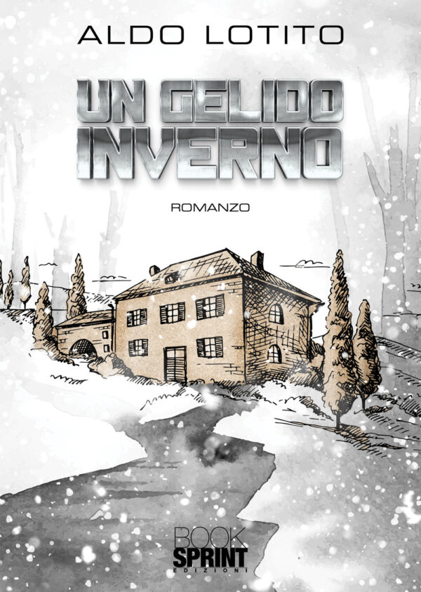 Libro gelido inverno di Aldo Lotito - ean 9788824948678 - BooksprintEdizioni
