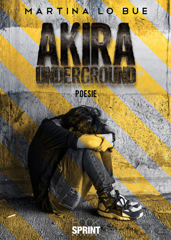 Libro Akira underground di Martina Lo Bue - ean 9788824948951 - BooksprintEdizioni