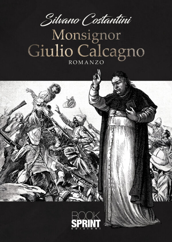 Libro Monsignor Giulio Calcagno di Silvano Costantini - ean 9788824948968 - BooksprintEdizioni