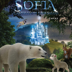 Libro Sofia e il castello di cristallo di Filly Perna - ean 9788824948982 - BooksprintEdizioni