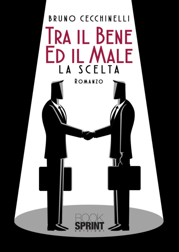Libro Tra il bene ed il male di Bruno Cecchinelli - ean 9788824949484 - BooksprintEdizioni