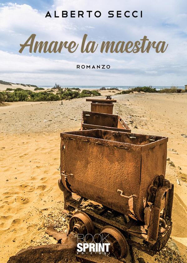 Libro Amare la maestra di Alberto Secci - ean 9788824949545 - BooksprintEdizioni